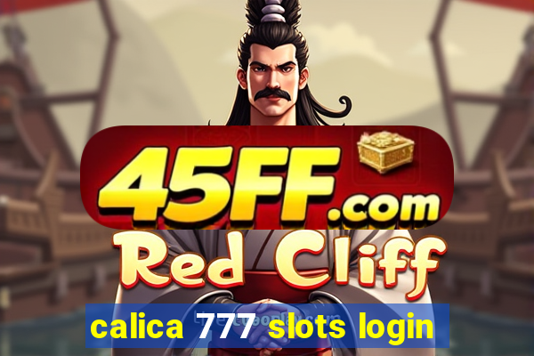 calica 777 slots login